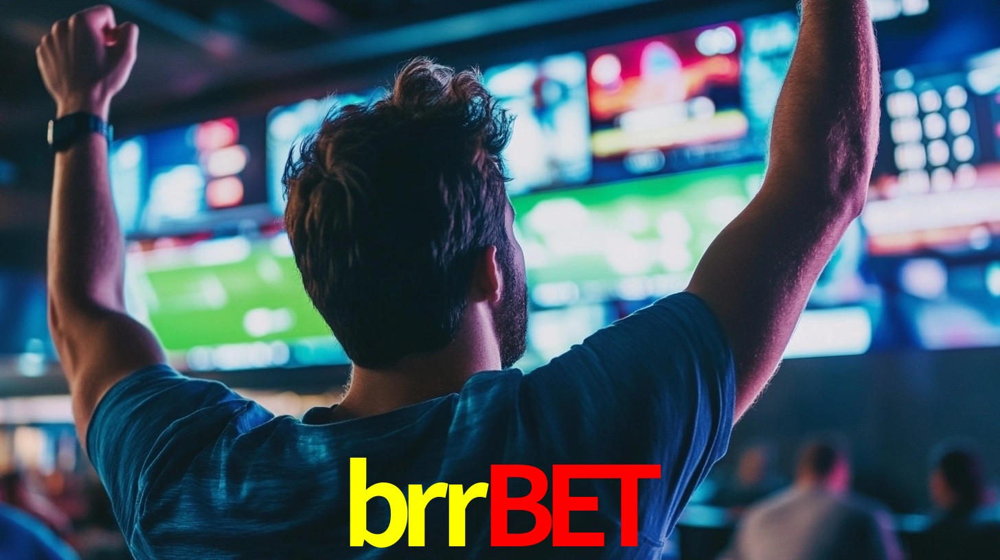brrbet: Seu Especialista em Apostas Esportivas Brasileiras